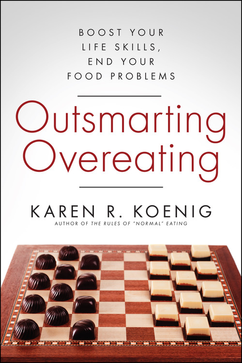 Outsmarting Overeating (Boost Your Life Skills, End Your Food Problems) by Karen R. Koenig, 9781608683161