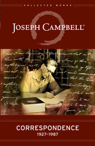 Correspondence (1927-1987) by Joseph Campbell, Dennis Patrick Slattery, Evans Lansing Smith, 9781608683253