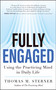 Fully Engaged (Using the Practicing Mind in Daily Life) by Thomas M. Sterner, 9781608684328