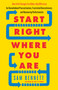 Start Right Where You Are by Sam Bennett, 9781608684434