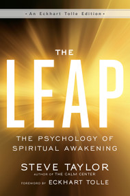 The Leap (The Psychology of Spiritual Awakening) by Steve Taylor, Eckhart Tolle, 9781608684472