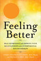 Feeling Better (Beat Depression and Improve Your Relationships with Interpersonal Psychotherapy) by Cindy Goodman Stulberg, Ronald J. Frey, 9781608685684