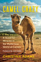 Camel Crazy (A Quest for Miracles in the Mysterious World of Camels) by Christina Adams, Joel Salatin, 9781608686483