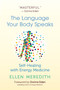 The Language Your Body Speaks (Self-Healing with Energy Medicine) by Ellen Meredith, Donna Eden, 9781608686759
