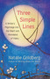 Three Simple Lines (A Writer's Pilgrimage into the Heart and Homeland of Haiku) by Natalie Goldberg, 9781608686971