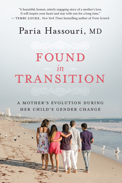 Found in Transition (A Mother's Evolution during Her Child's Gender Change) by Paria Hassouri, 9781608687084