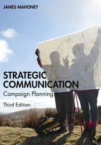 Strategic Communication (Campaign Planning) by James Mahoney, 9781032329734