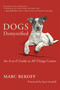 Dogs Demystified (An A-to-Z Guide to All Things Canine) by Marc Bekoff, Jane Goodall, 9781608688166