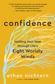 Confidence (Holding Your Seat through Life's Eight Worldly Winds) by Ethan Nichtern, 9781608688548