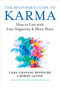 The Beginner's Guide to Karma (How to Live with Less Negativity and More Peace) by Lama Lhanang Rinpoche, Mordy Levine, 9781608688722