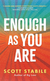 Enough as You Are by Scott Stabile, 9781608688968