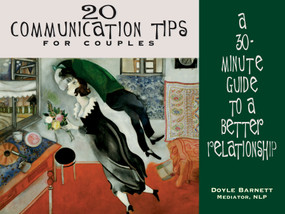 20 Communication Tips for Couples (A 30-Minute Guide to a Better Relationship) by Doyle Barnett, 9781880032688