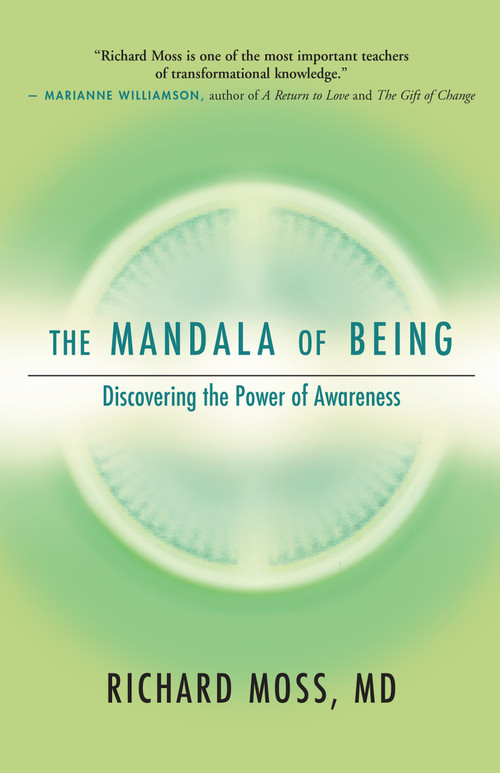 The Mandala of Being (Discovering the Power of Awareness) by Richard Moss, 9781955831239