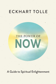 The Power of Now (A Guide to Spiritual Enlightenment (Deluxe Edition)) by Eckhart Tolle, 9781955831291