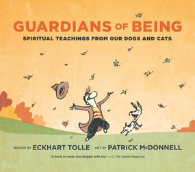 Guardians of Being (Spiritual Teachings from Our Dogs and Cats) by Eckhart Tolle, Patrick McDonnell, 9781955831376