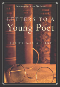 Letters to a Young Poet by Rainer Maria Rilke, Joan M. Burnham, Kent Nerburn, 9781955831444