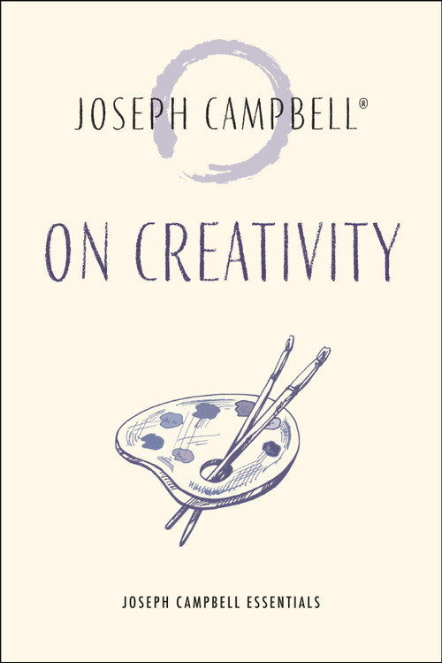 On Creativity by Joseph Campbell, 9781955831543