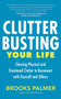 Clutter Busting Your Life (Clearing Physical and Emotional Clutter to Reconnect with Yourself and Others) by Brooks Palmer, 9781955831666