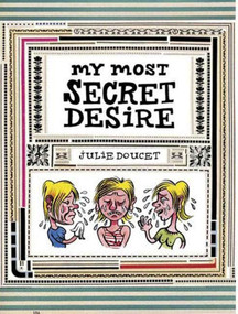 My Most Secret Desire by Julie Doucet, 9781896597959