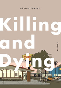 Killing and Dying by Adrian Tomine, 9781770463097