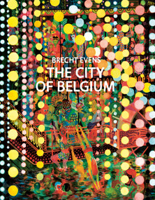 The City of Belgium by Brecht Evens, 9781770463424