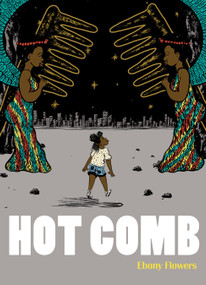 Hot Comb by Ebony Flowers, 9781770463486