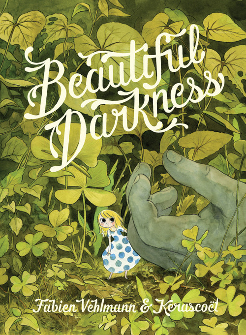 Beautiful Darkness by Fabien Vehlmann, Kerascoët, Helge Dascher, 9781770463363