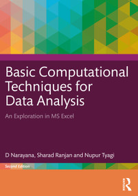 Basic Computational Techniques for Data Analysis (An Exploration in MS Excel) by D Narayana, Sharad Ranjan, Nupur Tyagi, 9781032503547