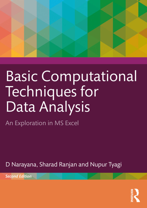 Basic Computational Techniques for Data Analysis (An Exploration in MS Excel) by D Narayana, Sharad Ranjan, Nupur Tyagi, 9781032503547