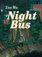 Night Bus by Zuo Ma, Orion Martin, 9781770464650