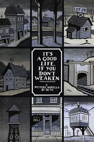 It's a Good Life, If You Don't Weaken (A Picture Novella) by Seth, 9781896597706