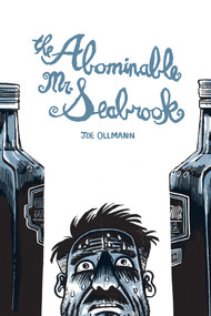 The Abominable Mr. Seabrook by Joe Ollmann, 9781770462670