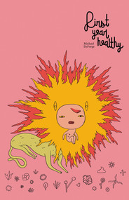 First Year Healthy by Michael Deforge, 9781770461734