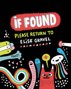 If Found...Please Return to Elise Gravel by Elise Gravel, Shira Adriance, 9781770462786