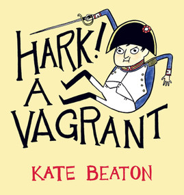 Hark! A Vagrant by Kate Beaton, 9781770460607