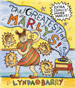 The Greatest of Marlys by Lynda Barry, 9781770462649