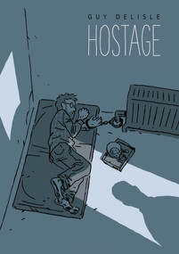 Hostage by Guy Delisle, Helge Dascher, 9781770462793