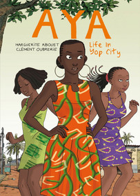 Aya: Life in Yop City by Marguerite Abouet, Clement Oubrerie, Helge Dascher, 9781770460829