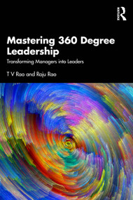 Mastering 360 Degree Leadership (Transforming Managers into Leaders) by T V Rao, Raju Rao, 9781041439950