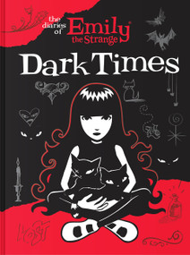 The Diaries of Emily the Strange: Dark Times by Rob Reger, Jessica Gruner, Rob Reger, Buzz Parker, 9780063499843