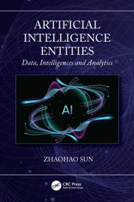 Artificial Intelligence Entities (Data, Intelligences and Analytics) by Zhaohao Sun, 9781041124184
