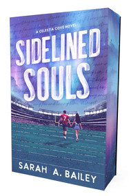 Sidelined Souls by Sarah A Bailey, 9781964264639
