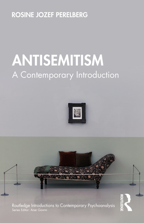 Antisemitism (A Contemporary Introduction) by Rosine Jozef Perelberg, 9781041424987