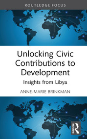Unlocking Civic Contributions to Development (Insights from Libya) by Anne-Marie Brinkman, 9781041312192