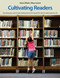 Cultivating Readers (Everything you need to take reading instruction beyond the skills to addressing the will) by Anne Elliott, Mary Lynch, 9781551383248
