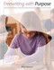 Freewriting with Purpose (Simple classroom techniques to help students make connections, think critically, and construct meaning) by Karen Filewych, 9781551383392