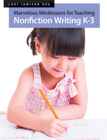 Marvelous Minilessons for Teaching Nonfiction Writing K-3 by Lori Jamison Rog, 9781551383033