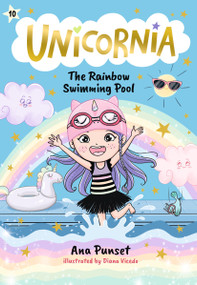 Unicornia: The Rainbow Swimming Pool by Ana Punset, Diana Vicedo, 9781536252354