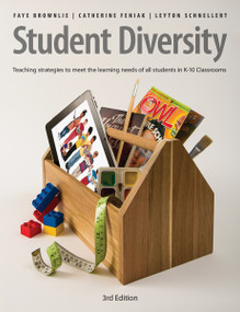 Student Diversity (Teaching strategies to meet the learning needs of all students in K-10 classrooms) by Faye Brownlie, Catherine Feniak, Leyton Schnellert, 9781551383187