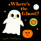Where's the Ghost? by Ingela P Arrhenius, 9781536251517